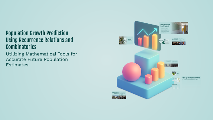 Population Growth Prediction Using Recurrence Relations and ...