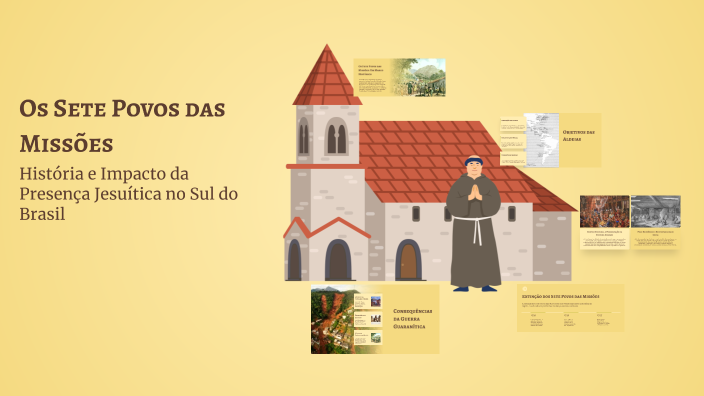Os Sete Povos das Missões by Paula Gonçalves da silva on Prezi
