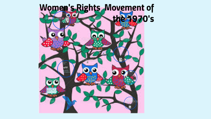 Women's Rights Movement of the 1970's by lola smith on Prezi