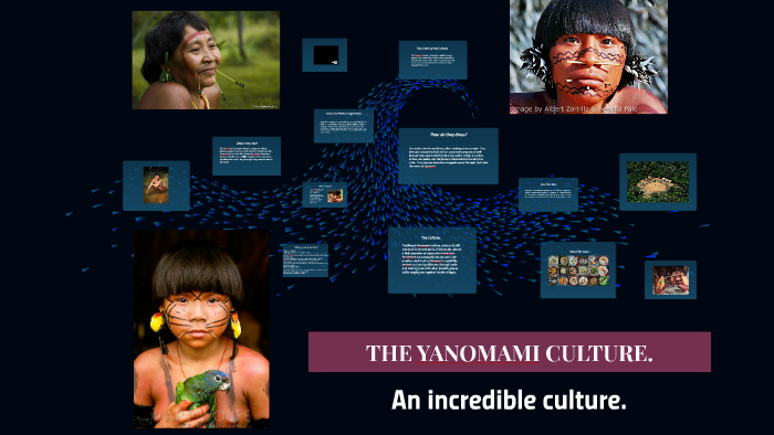 YANOMAMI CULTURE. By Mateo Ramirez Zamora On Prezi