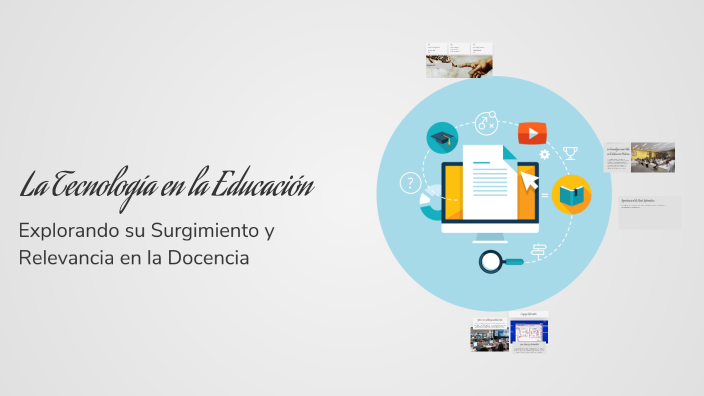 La Tecnología en la Educación by Julio Bolom on Prezi