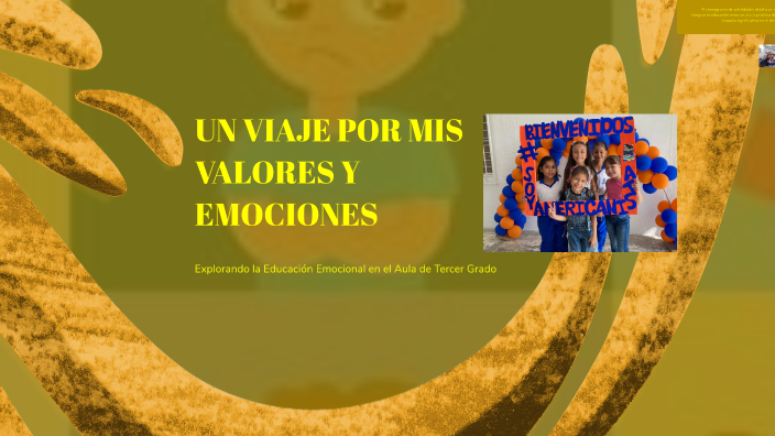 UN VIAJE POR MIS VALORES Y EMOCIONES by Argelia Montecino on Prezi