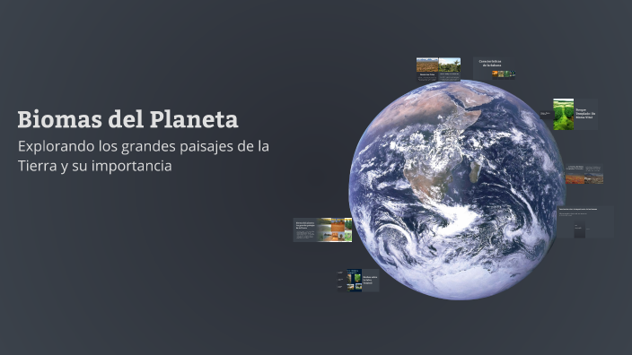 Biomas del Planeta by Jerónimo Berrio García on Prezi