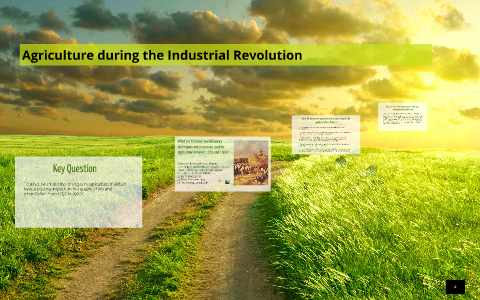 Agriculture during the Industrial Revolution by Brodie Ulbrand on Prezi