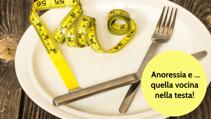 Anoressia quella vocina nella testa by Federica Galati Casmiro on Prezi