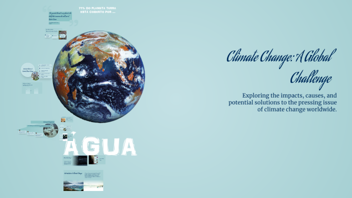 Climate Change: A Global Challenge by CRUZ CROGHAN on Prezi
