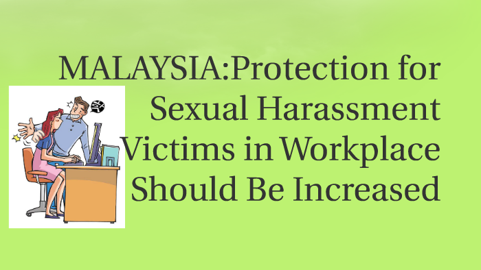 MALAYSIA:Protection for Sexual Harassment Victims in Workpla by