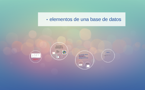 elementos de una base de datos by karla mora tolentino on Prezi