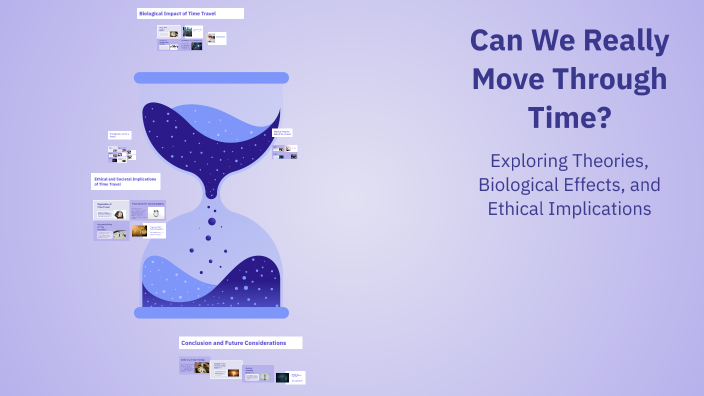 The Science and Impact of Time Travel by HANAN ai on Prezi