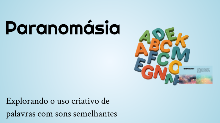 Paranomásia by Manuela Da Silva on Prezi