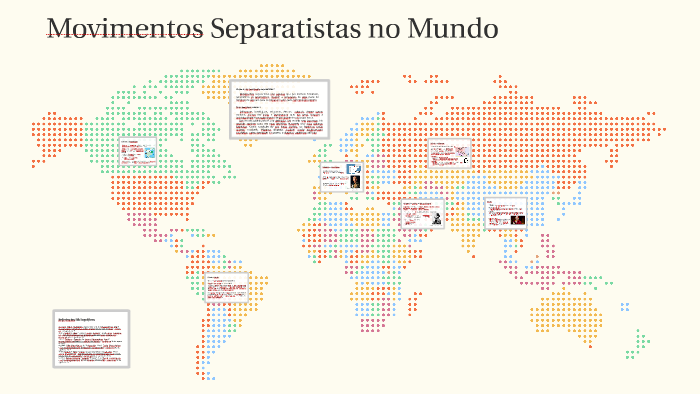 Movimentos Separatistas no Mundo by Matheus Fujimoto on Prezi