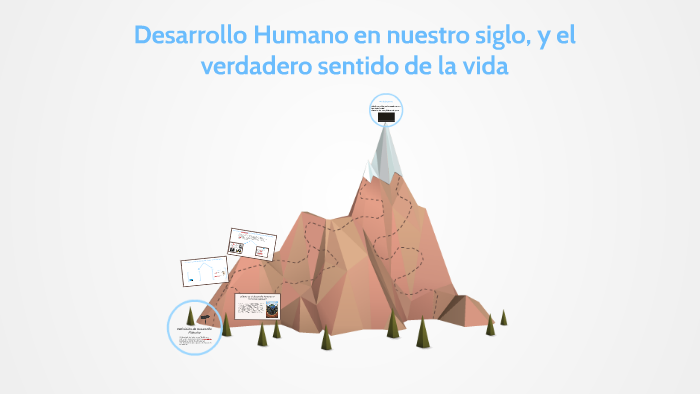 Desarrollo Humano en nuestro sigglo, y el Sentido de la vida by Kevin ...