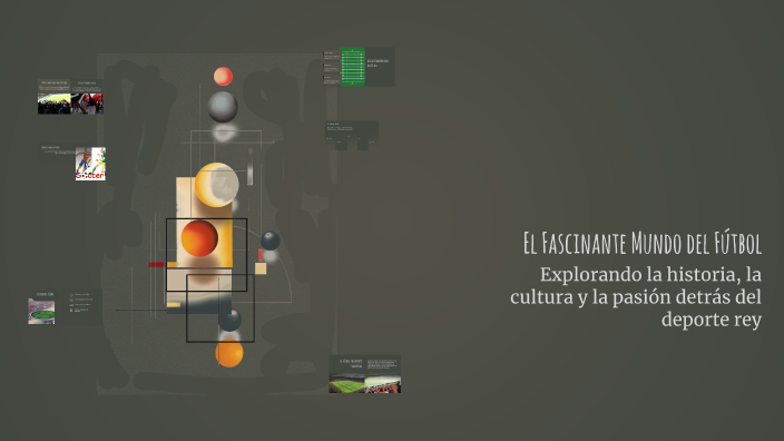 El Fascinante Mundo del Fútbol by Amy Pillajo on Prezi