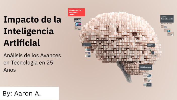 Impacto de la Inteligencia Artificial by AARON ARELLANO AVILA on Prezi