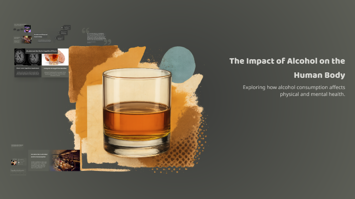 The Impact of Alcohol on the Human Body by paulina jakubek on Prezi