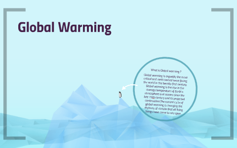 Global Warming by Alan John on Prezi