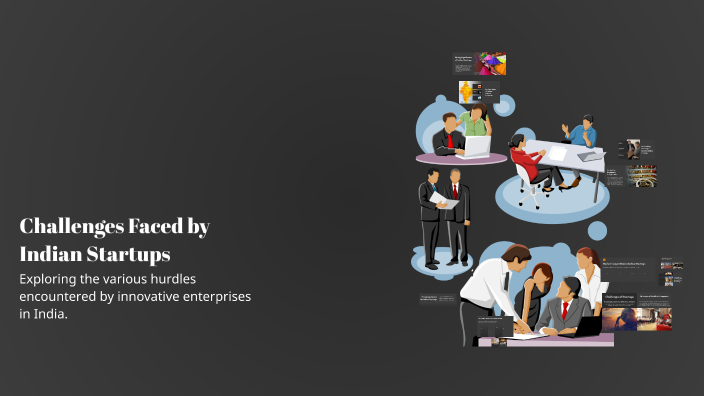 Challenges Faced by Indian Startups by Divya Singh on Prezi