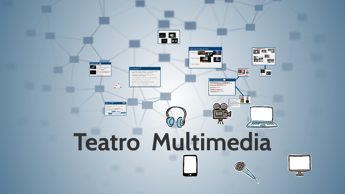 Teatro Y Multimedia By Macarena Muñoz On Prezi