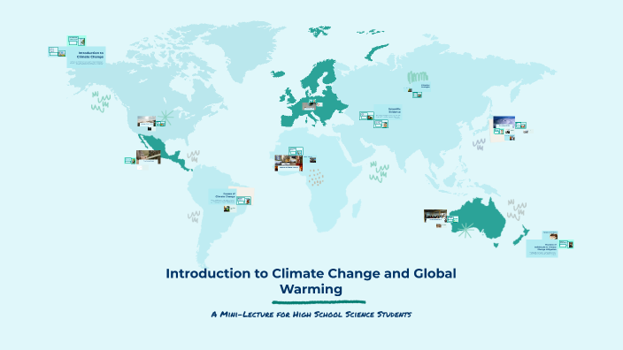 Introduction to Climate Change and Global Warming by Leslie Smith on Prezi