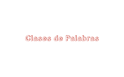 Clases de Palabras by Gonzalo de la Portilla