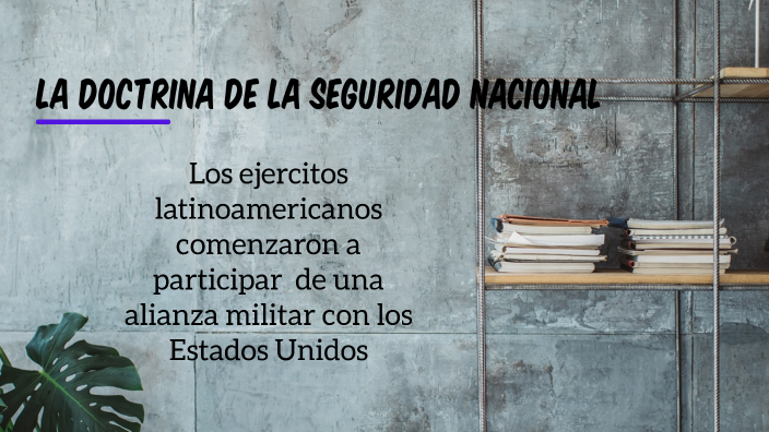 Las dictaduras de la Doctrina de la seguridad Nacional en America