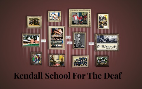 Kendall School For The Deaf by Amber Gilliland on Prezi