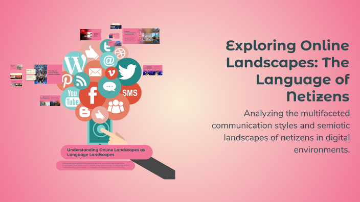 Exploring Online Landscapes: The Language of Netizens by ayza on Prezi
