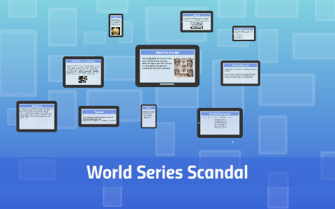 World Series Scandal/ by ricardo borjas on Prezi