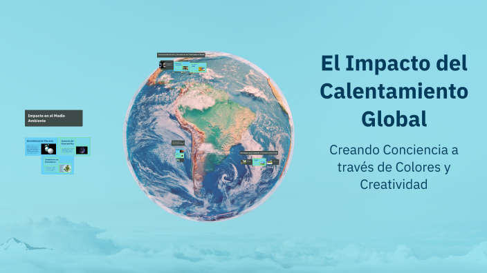 El Impacto del Calentamiento Global by Karen Ocadiz on Prezi