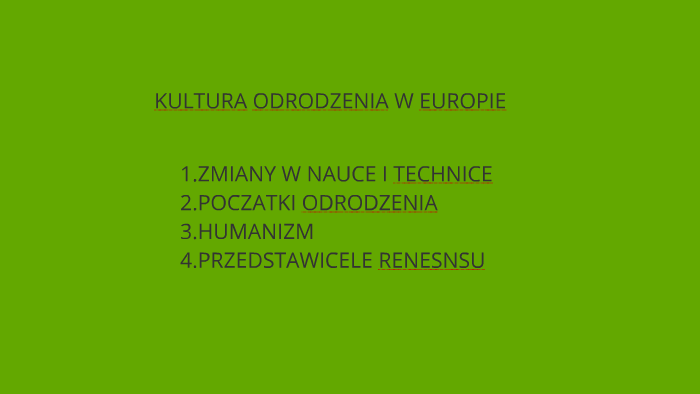 Kultura odrodzenia w Europie by Tadeusz Kondraciuk on Prezi