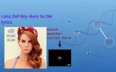Lana del rey born to die lyrics