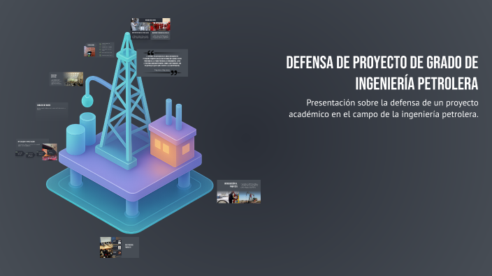 Defensa de Proyecto de Grado de Ingeniería Petrolera by Jhon on Prezi