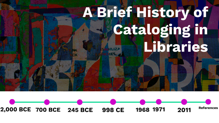 The History of the Cataloging by Rachel Lorentz on Prezi