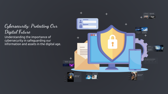 Cybersecurity: Protecting Our Digital Future by Markas on Prezi