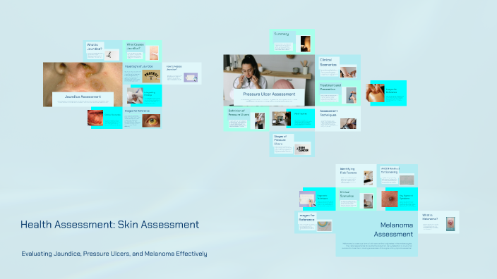 Health Assessment: Skin Assessment by Sonia Romero on Prezi