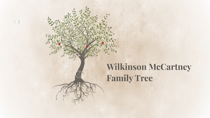 Wilkinson McCartney Family Tree by Zoe McCartney on Prezi