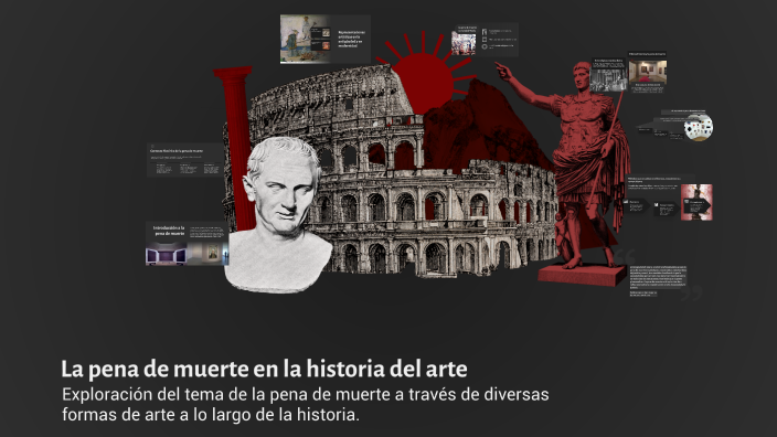 La pena de muerte en la historia del arte by Roxana Monsuy on Prezi