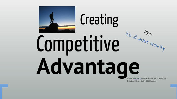 Creating Competitive Advantage by Xavier Macarrilla on Prezi