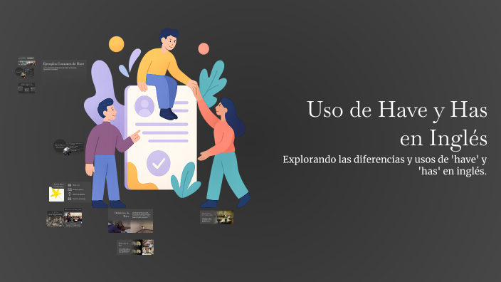 Uso de Have y Has en Inglés by Diana Stefania Pincay Baque on Prezi