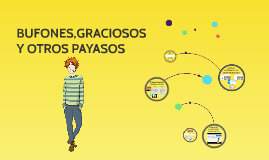 BUFONES,GRACIOSOS Y OTROS PAYASOS