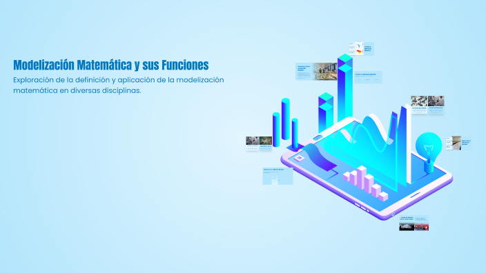 Modelización Matemática y sus Funciones by cecilia romera conti on Prezi
