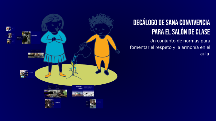 Decálogo de Sana Convivencia para el Salón de Clase by Danny Moya on Prezi