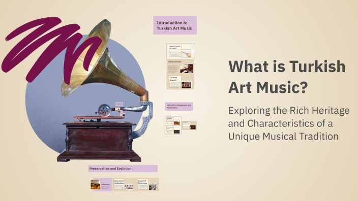 What is Turkish Art Music? by Hayrunnisa Demir on Prezi