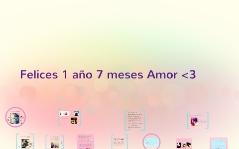 Felices 1 año 7 meses Amor <3 by isabel barrientos on Prezi Next