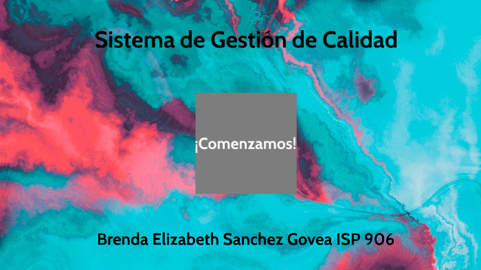 Sistema de Gestión de Calidad by BRENDA SANCHEZ on Prezi