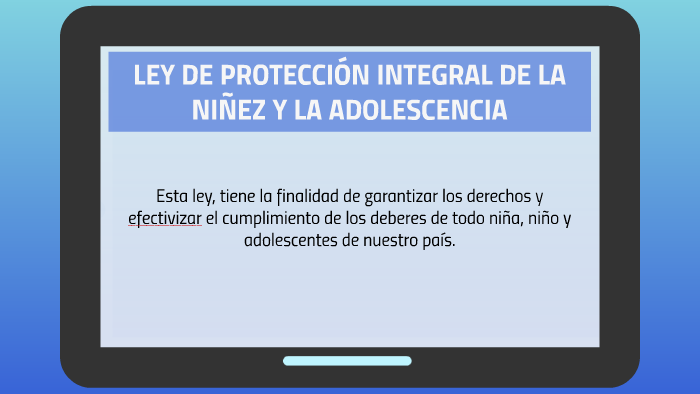 LEY DE PROTECCIÓN INTEGRAL DE LA NIÑEZ Y LA ADOLESCENCIA by Karlita ...