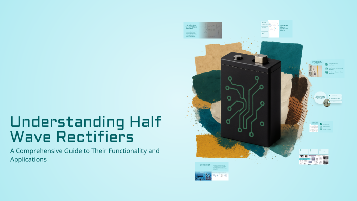 Understanding Half Wave Rectifiers by Ahmed Askar on Prezi