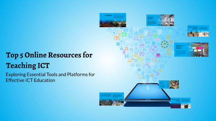 Top 5 Online Resources for Teaching ICT by Zestley Jane Bobias on Prezi