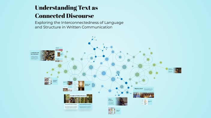 Text As Connected Discourse Module Understanding Text as Connected Discourse by luvz rey on Prezi