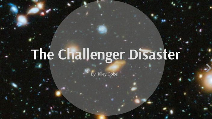 The Challenger Disaster by Riley G on Prezi